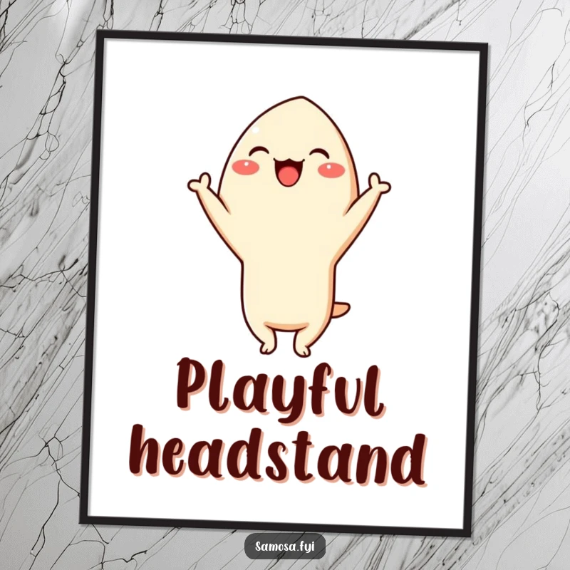 Funny Samosa Headstand Digital Art Print: A samosa character giggling while balanced in a headstand, bringing playful energy and culinary silliness to your walls.