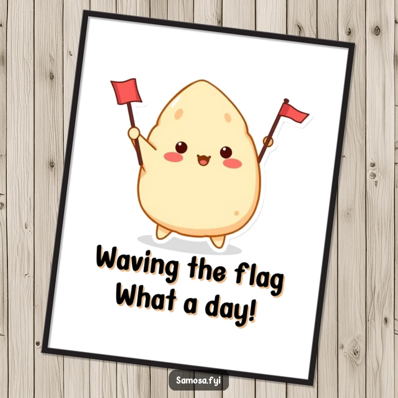 Funny Free Printable Wall Art: Samosa character enthusiastically waving a tiny flag, bringing a vibrant and joyful decorative element to any room.