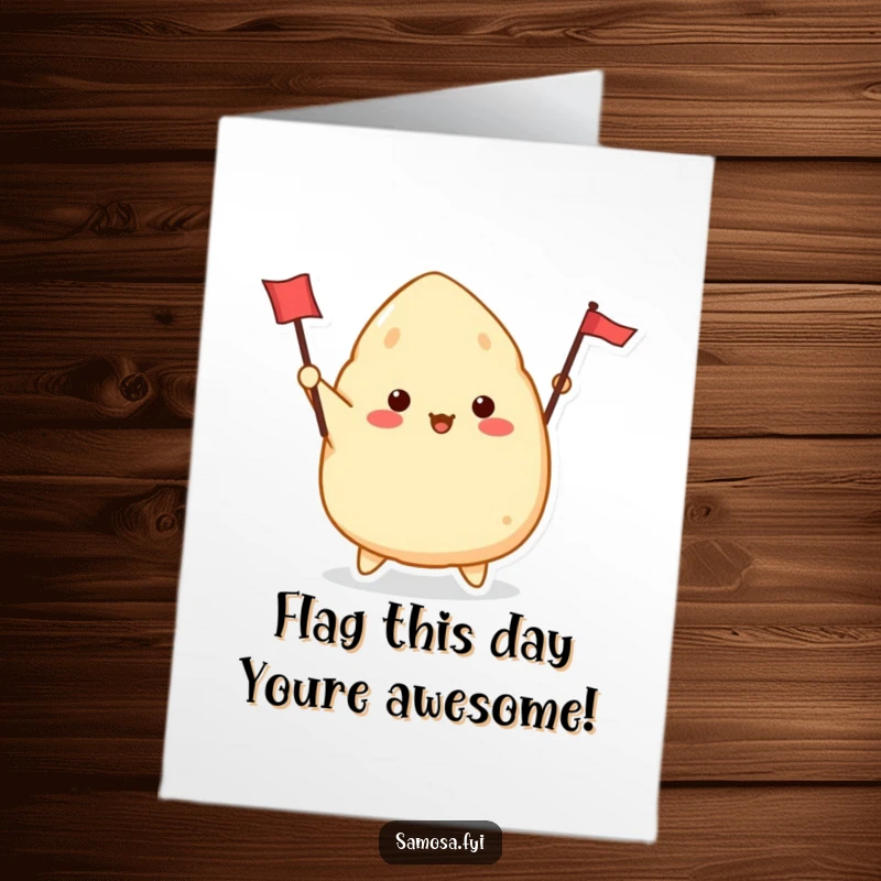 Funny Free Printable Birthday Card: Samosa character enthusiastically waving a tiny flag, spreading cheer and birthday wishes for an instant laugh.
