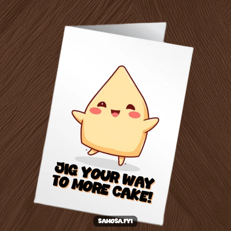 Funny Free Printable Birthday Card: A happy samosa doing a little dance, its edges jiggling. Hilarious downloadable birthday art.