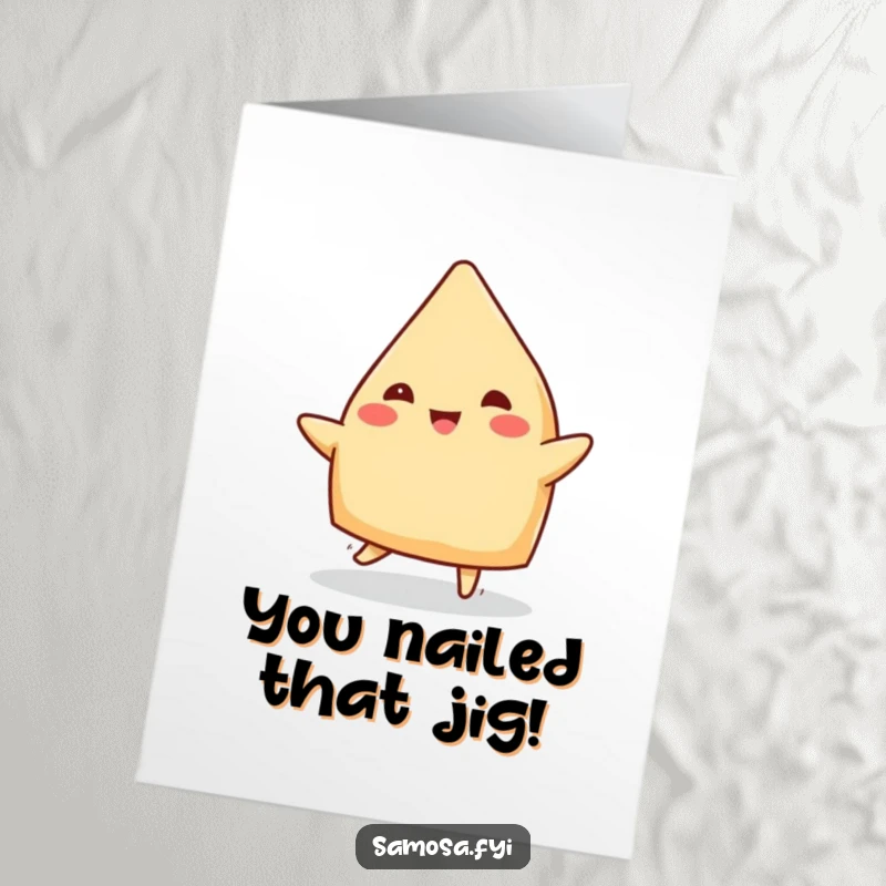 Funny Free Printable Congrats Card: A cheerful samosa performing a delightful little jig. Hilarious downloadable achievement art.