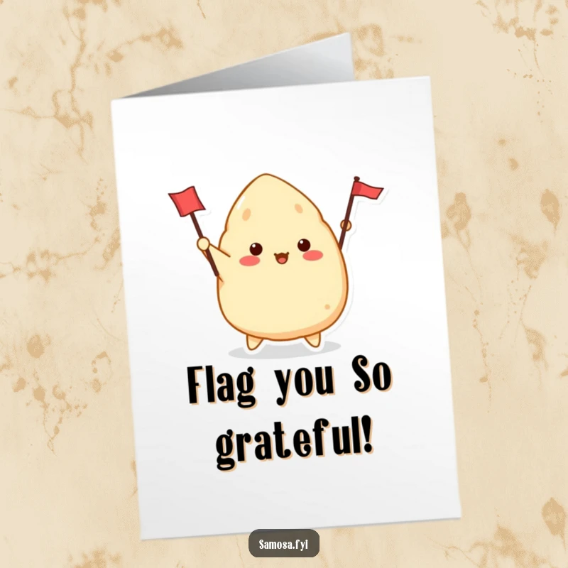 Funny Free Printable Thank You Card: Samosa character enthusiastically waving a tiny flag, conveying sincere thanks with a playful and cheerful vibe.